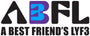A Bestfriend’s Lyf3 - Home